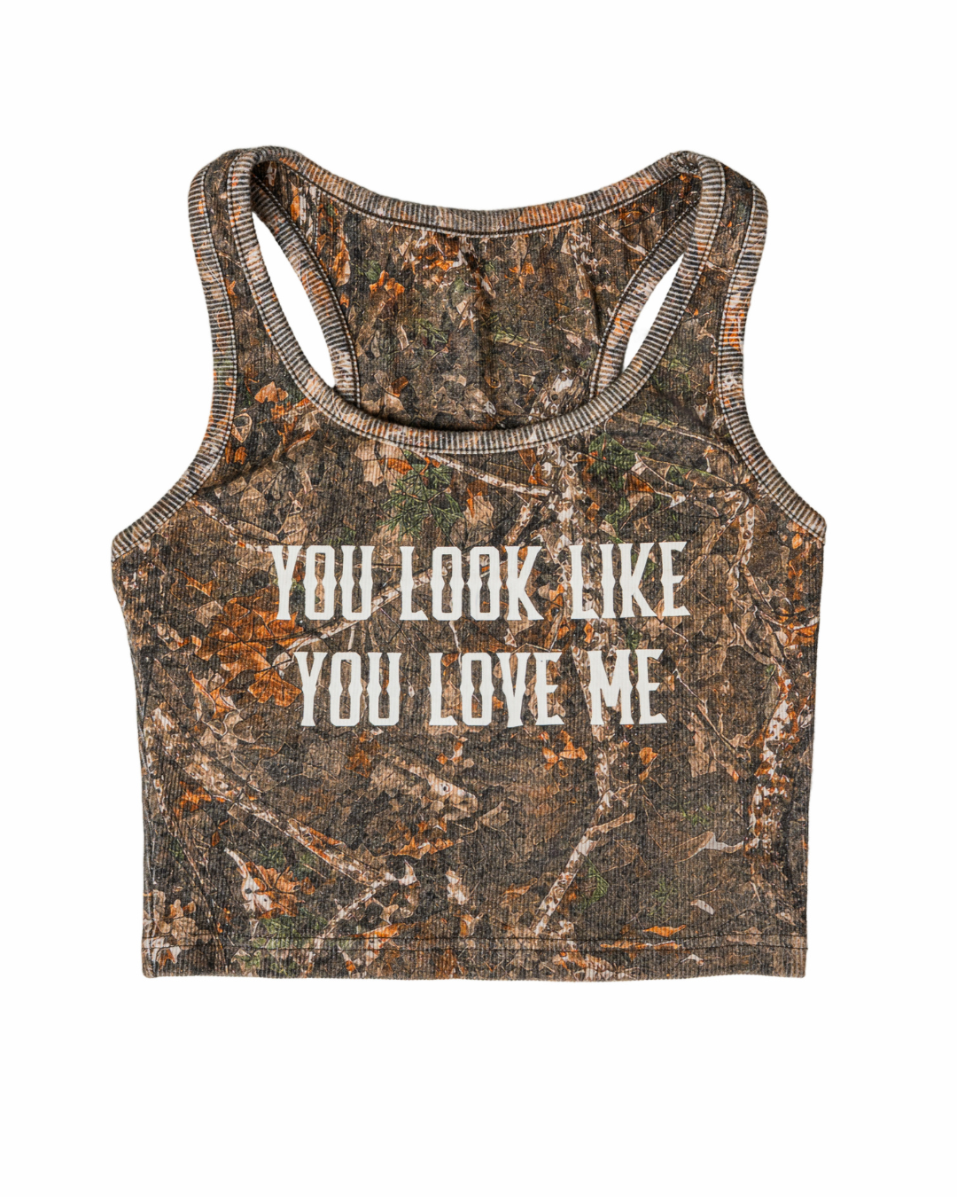 You Look Like You Love Me Camo Tank